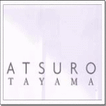 ATSURO TAYAMAV[Y